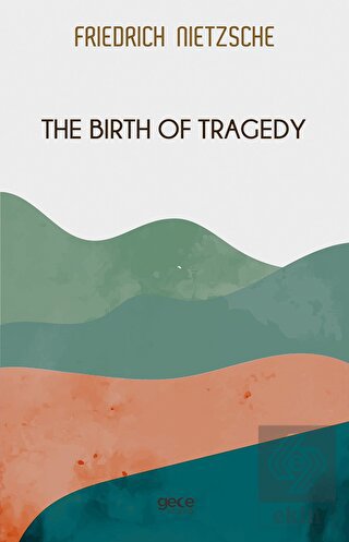 The Birth of Tragedy
