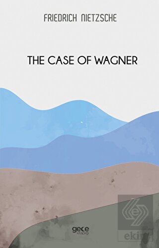 The Case Of Wagner
