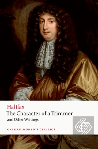 The Character Of A Trimmer and Other Writings