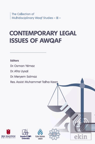 The Collection of Multidisciplinary Waqf Studies III: Contemporary Legal Issues of AWQAF