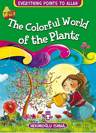 The Colorful World Of The Plants