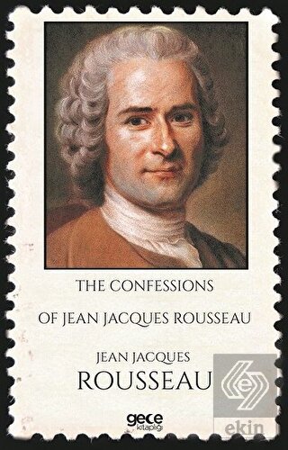 The Confessions of Jean Jacques Rousseau