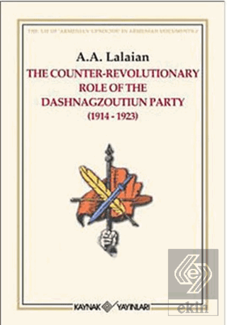 The Counter Revolutionary Role Of The Dashnagzoutiun Party