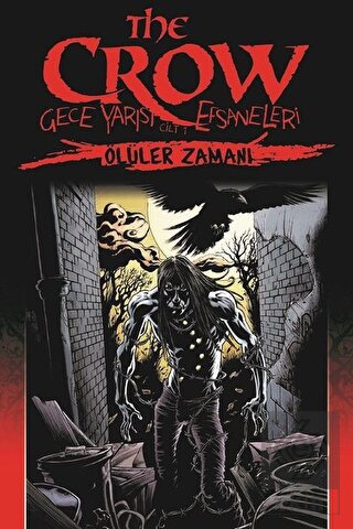 The Crow: Gece Yarısı Efsaneleri Cilt 1