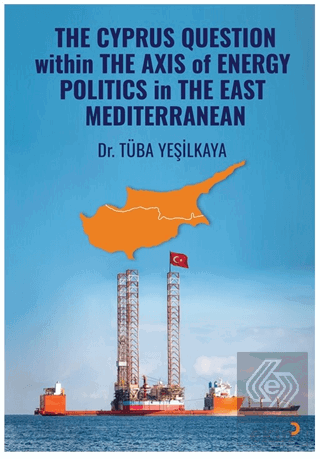 The Cyprus Question Within The Axis Of Energy Poli