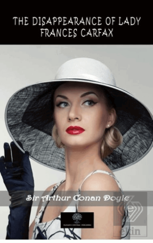 The Disappearance Of Lady Frances Carfax