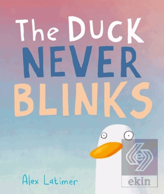 The Duck Never Blinks