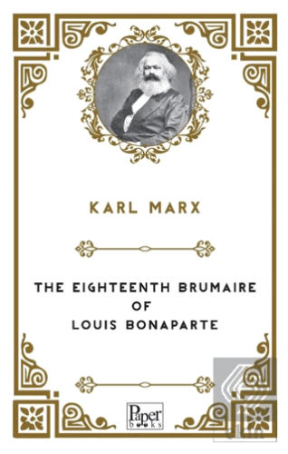 The Eighteenth Brumaire of Louis Bonaparte