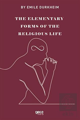 The Elemenraty Forms Of The Religious Life