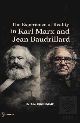 The Experience Of Reality in Karl Marx and Jean Baudrillard
