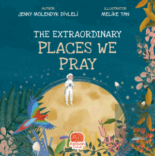 The Extraordinary Places We Pray