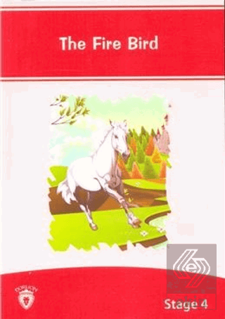 The Fire Bird İngilizce Hikayeler Stage 4