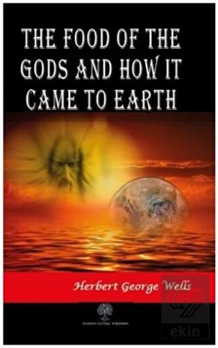 The Food of the Gods and How It Came to Earth