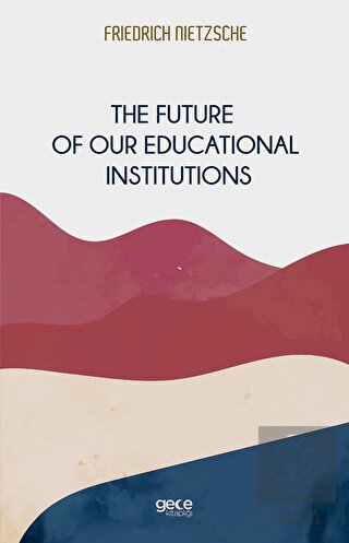 The Future of Our Educational Institutions