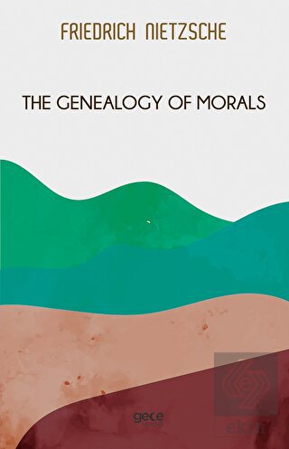 The Genealogy of Morals