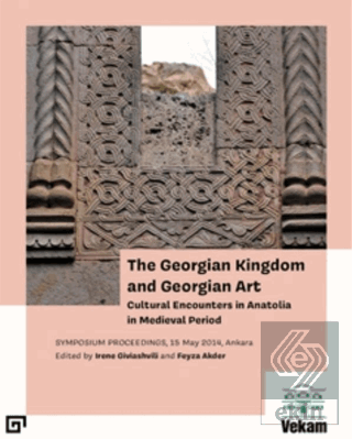 The Georgian Kingdom and Georgian Art