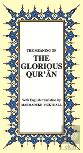 The Glorious Qur\'an İngilizce Kuran-ı Kerim Tercüm