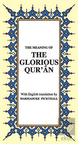 The Glorious Qur\'an İngilizce Kuran-ı Kerim Tercüm