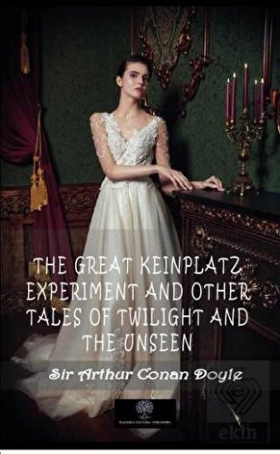 The Great Keinplatz Experiment And Other Tales Of