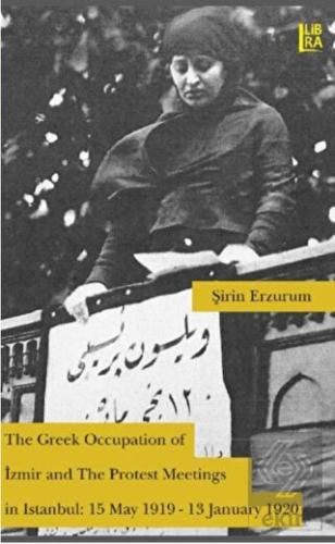 The Greek Occupationof Izmir and The Protest Meeti