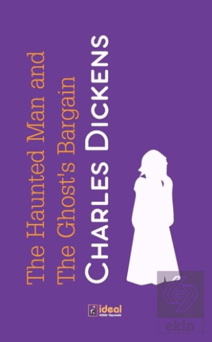 The Haunted Man and the Ghost\'s Bargain