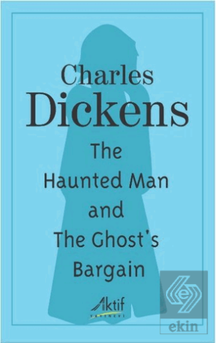 The Haunted Man and The Ghost's Bargain