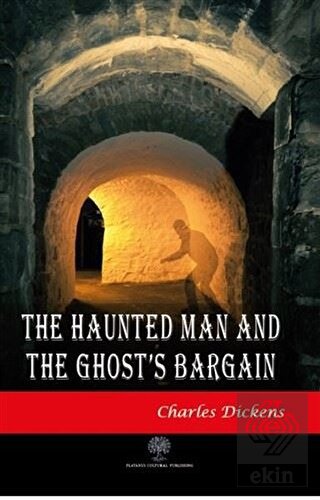 The Haunted Man and The Ghost\'s Bargain