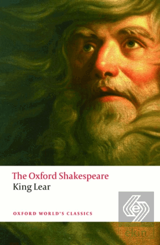 The History Of King Lear: The Oxford Shakespeare
