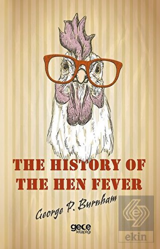 The History of The Hen Fever