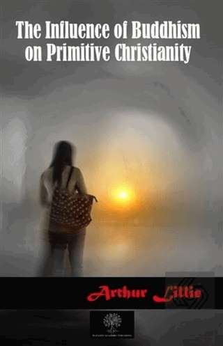 The Influence of Buddhism on Primitive Christianit