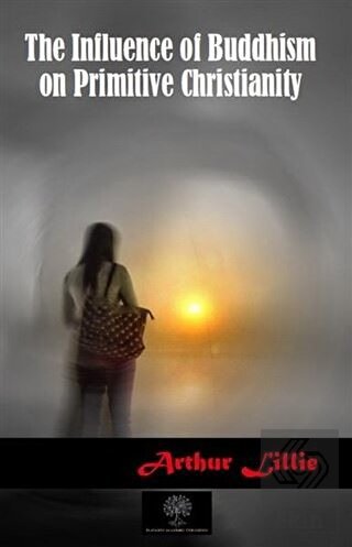 The Influence of Buddhism on Primitive Christianit