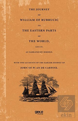 The Journey Of William Of Rubrucic To The Eastern