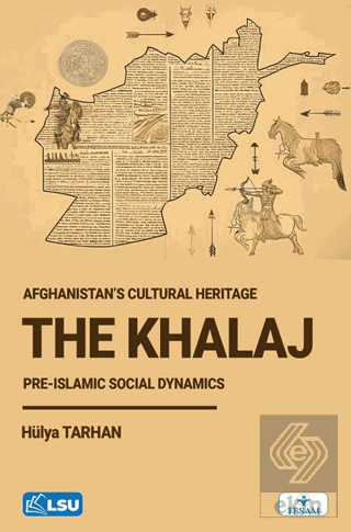 The Khalaj and Afghanistan's Cultural Heritage: Pre-Islamic Social Dynamics