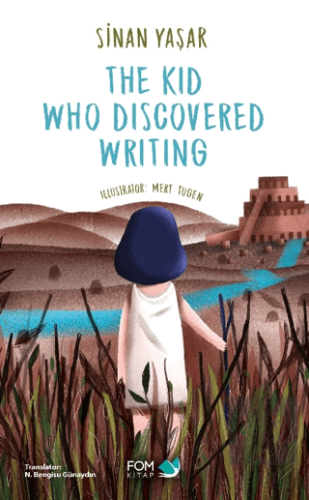The Kid Who Discovered Writing Sinan Yaşar FOM Kitap Satın Al - ekinki