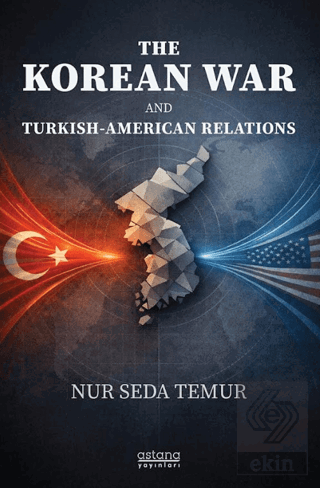 The Korean War And Turkish-American Relations