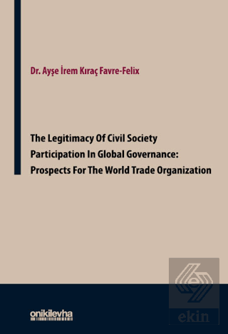 The Legitimacy of Civil Society Participation in Global Governance: Pr