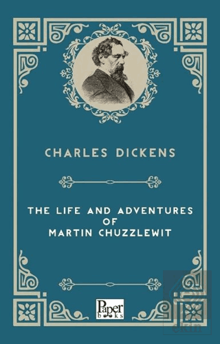 The Life and Adventures of Martin Chuzzlewitt