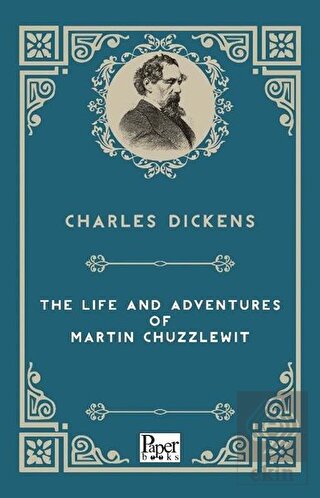 The Life and Adventures of Martin Chuzzlewitt