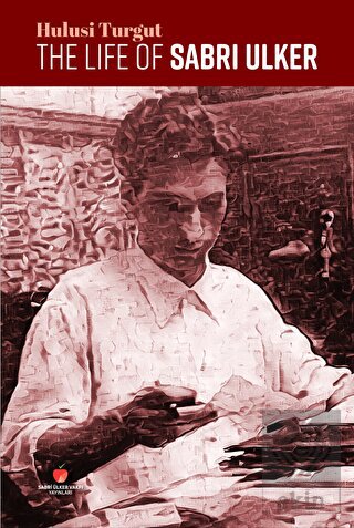 The Life of Sabri Ulker