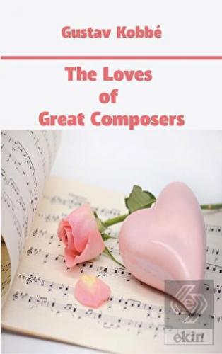 The Loves of Great Composers