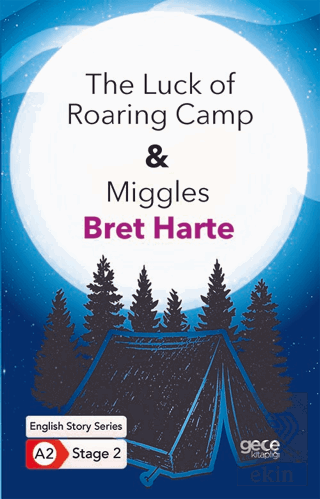 The Luck of Roaring Camp - Miggles - İngilizce Hik