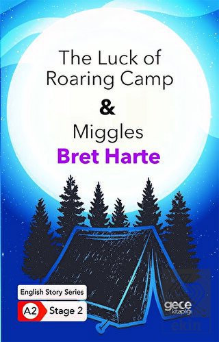 The Luck of Roaring Camp - Miggles - İngilizce Hik