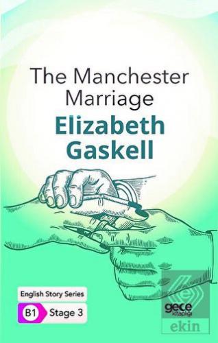 The Manchester Marriage - İngilizce Hikayeler B1 S