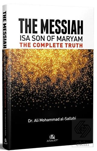 The Messiah İsa Son Of Maryam The Complete Truth