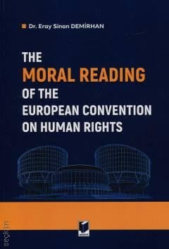 The Moral Reading of the European Convention on Human Rights Eray Sina