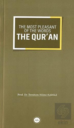 The Most Pleasant of The Words The Qur'an