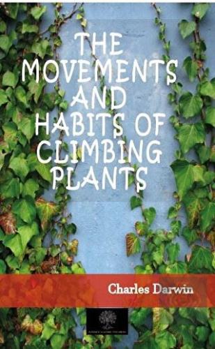 The Movements And Habits of Climbing Plants