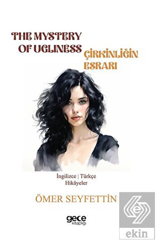 The Mystery Of Ugliness - Çirkinliğin Esrarı