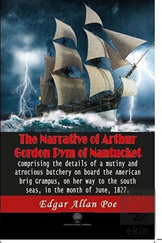 The Narrative Of Arthur Gordon Pym Of Nantucket