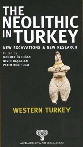 The Neolithic in Turkey - Western Turkey 4